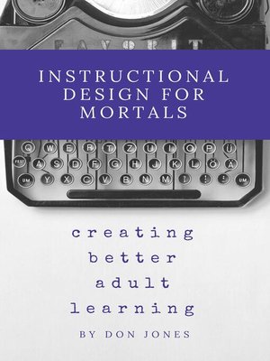 cover image of Instructional Design for Mortals